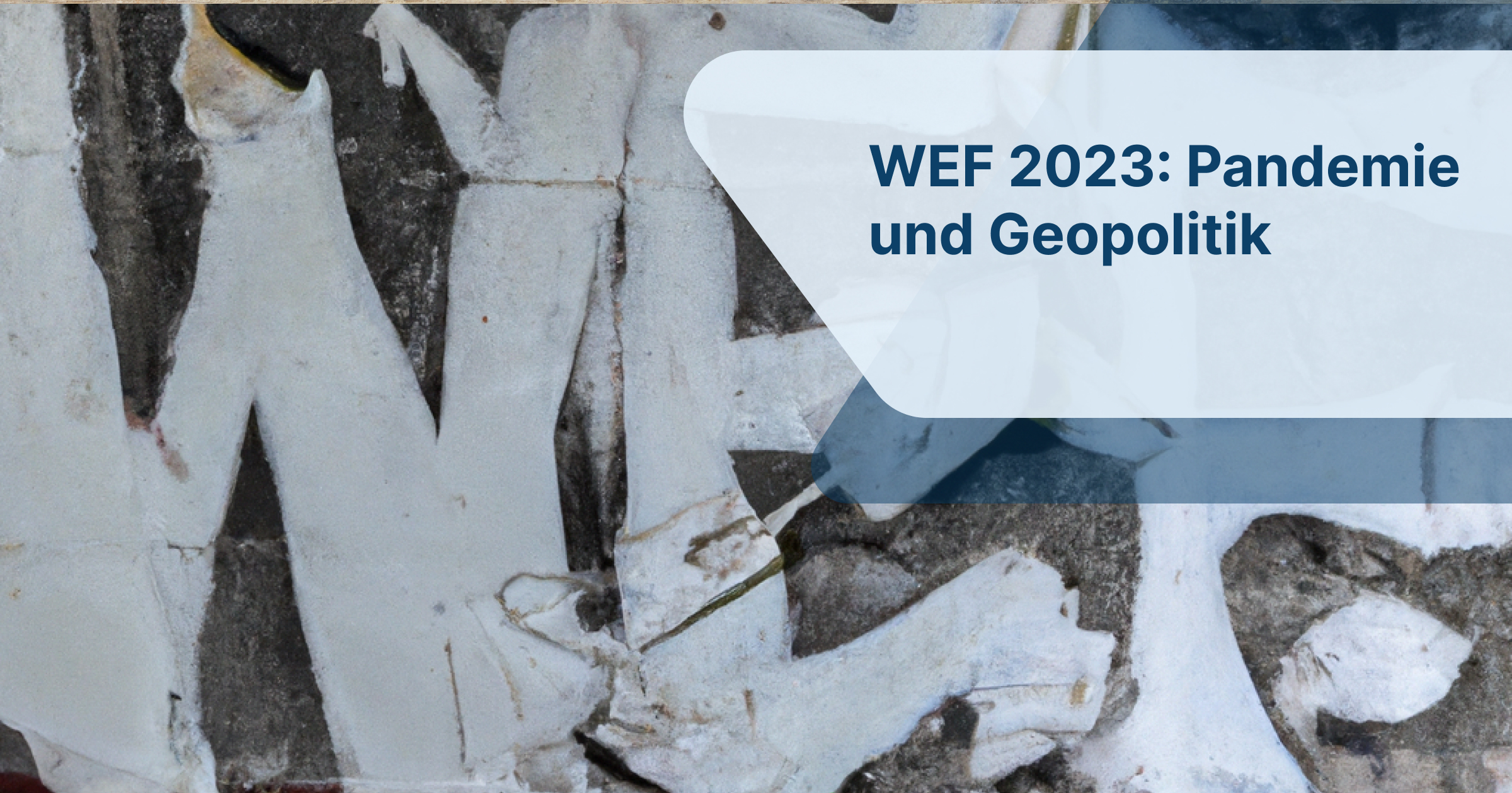 WEF 2023: Pandemie und Geopolitik